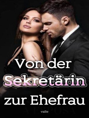 cover image of Von der Sekretärin zur Ehefrau